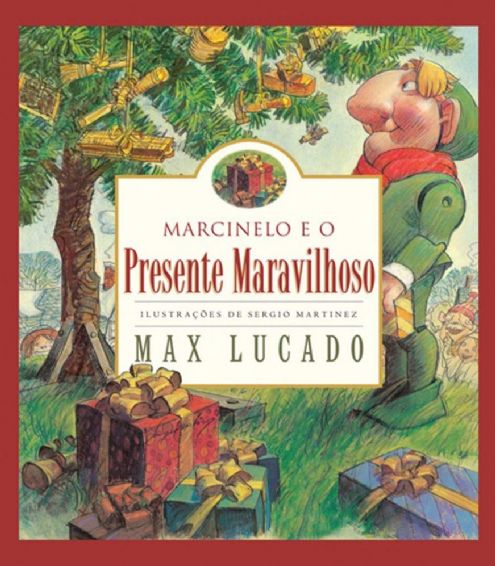 marcinelo-e-o-presente-maravilhoso-max-lucado-ilust-sergio-martinez
