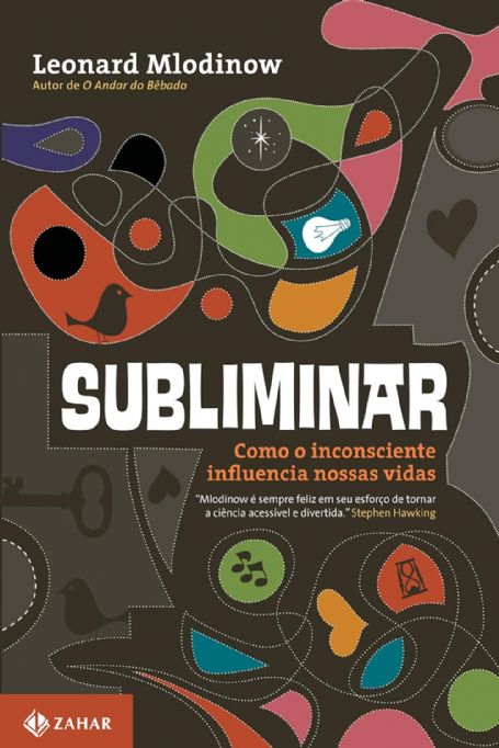 subliminar-como-o-inconsciente-influencia-nossas-vidas-leonard-mlodinow
