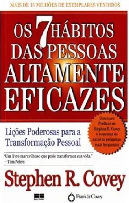 os-7-habitos-das-pessoas-altamente-eficazes-stephen-r-covey