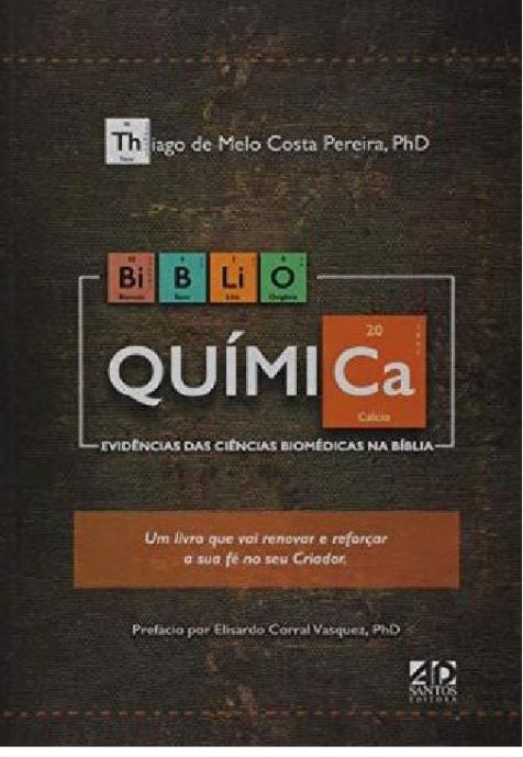 biblio-quimica-evidencias-das-ciencias-biomedicas-na-biblia-thiago-de-melo-costa-pereira