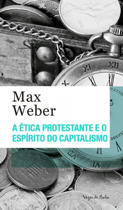 a-etica-protestante-e-o-espirito-do-capitalismo-max-weber