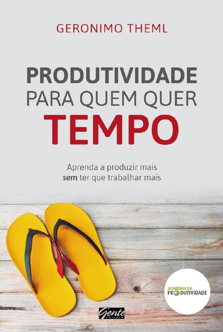 produtividade-para-quem-quer-tempo-geronimo-theml