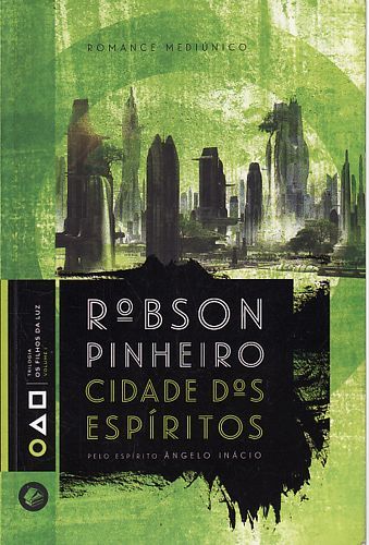 cidade-dos-espiritos-vol-1-robson-pinheiro-inacio-angelo