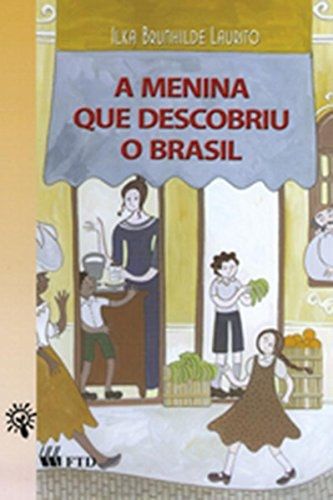 a-menina-que-descobriu-o-brasil-ilka-brunhilde-laurito