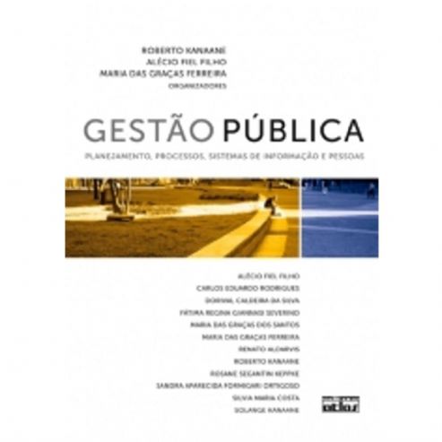 gestao-publica-planejamento-processos-sistemas-de-informacao-e-pessoas-roberto-kanaane-alecio-fiel-f