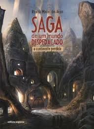saga-de-um-mundo-despedacado-o-continente-perdido-ricardo-maciel-dos-anjos