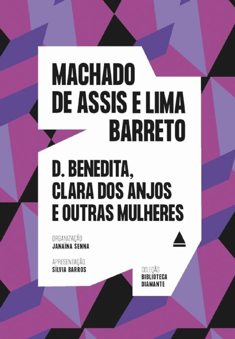 d-benedita-clara-dos-anjos-e-outras-mulheres-machado-de-assis-e-lima-barreto
