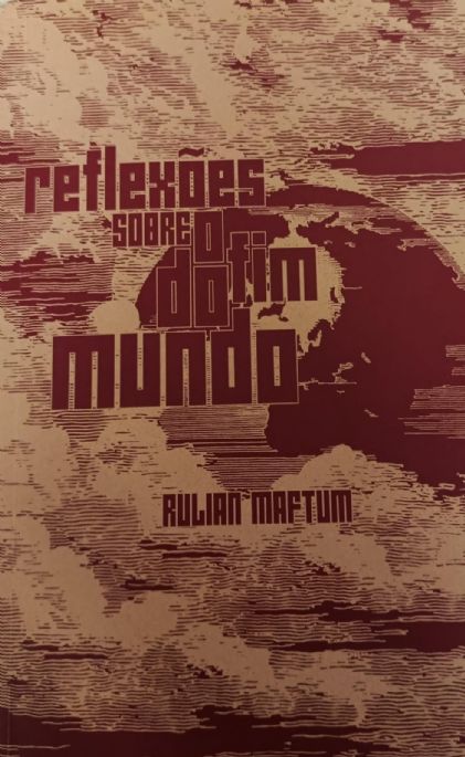 reflexoes-sobre-o-fim-do-mundo-rulian-maftun