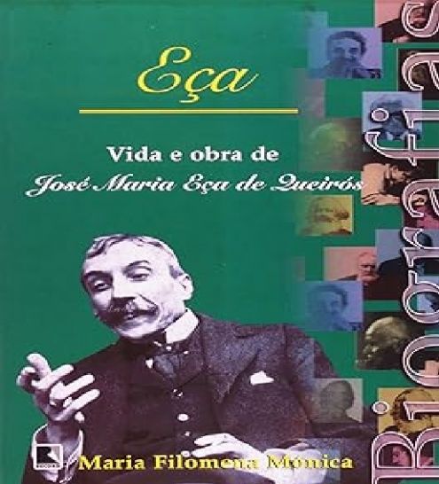 vida-e-obra-de-jose-maria-eca-de-queiros-maria-filomena-monica