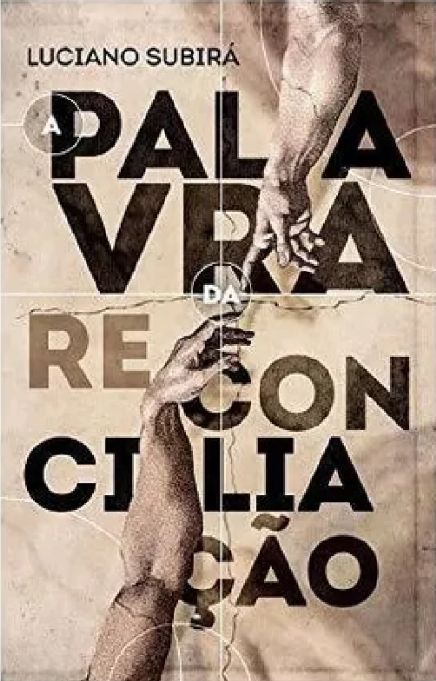 a-palavra-da-reconciliacao-luciano-subira