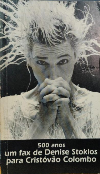 500-anos-um-fax-de-denise-stoklos-para-cristovao-colombo-denise-stoklos
