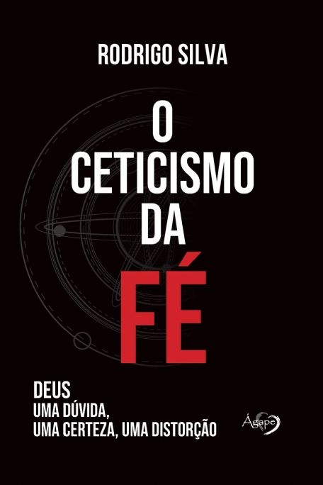 o-ceticismo-da-fe-rodrigo-silva