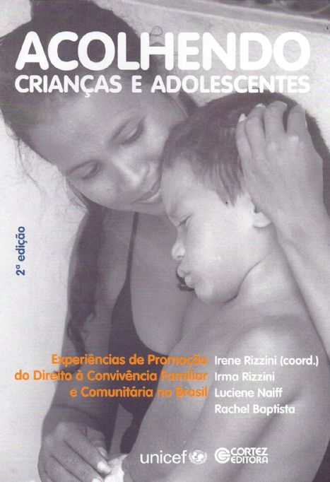 acolhendo-criancas-e-adolescentes-irene-rizzini-coordenadora-e-outros
