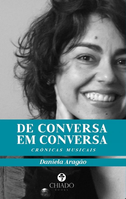 de-conversa-em-conversa-cronicas-musicais-daniela-aragao