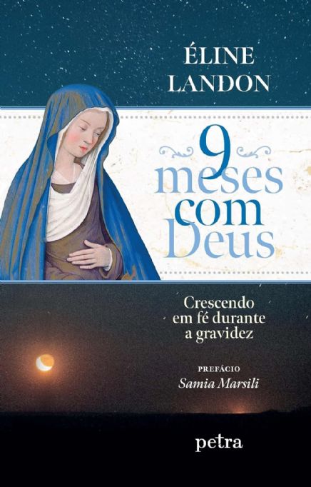 9-meses-com-deus-crescendo-em-fe-durante-a-gravidez-eline-landon
