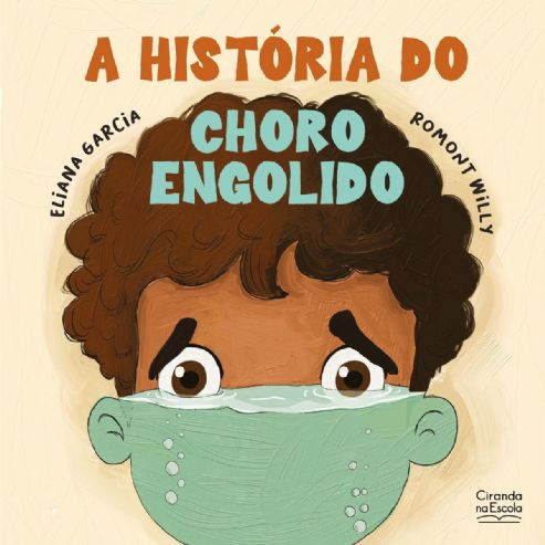 a-historia-do-choro-engolido-eliana-garcia-romont-willy