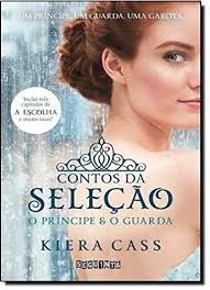 contos-da-selecao-o-principe-e-o-guarda-kiera-cass