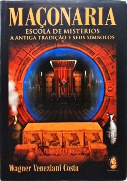 maconaria-escola-de-misterios-a-antiga-tradicao-e-seus-simbolos-wagner-veneziani-costa