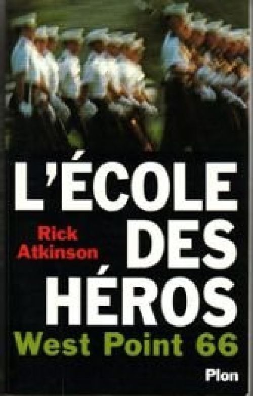 l-ecole-des-heros-west-point-66-rick-atkinson
